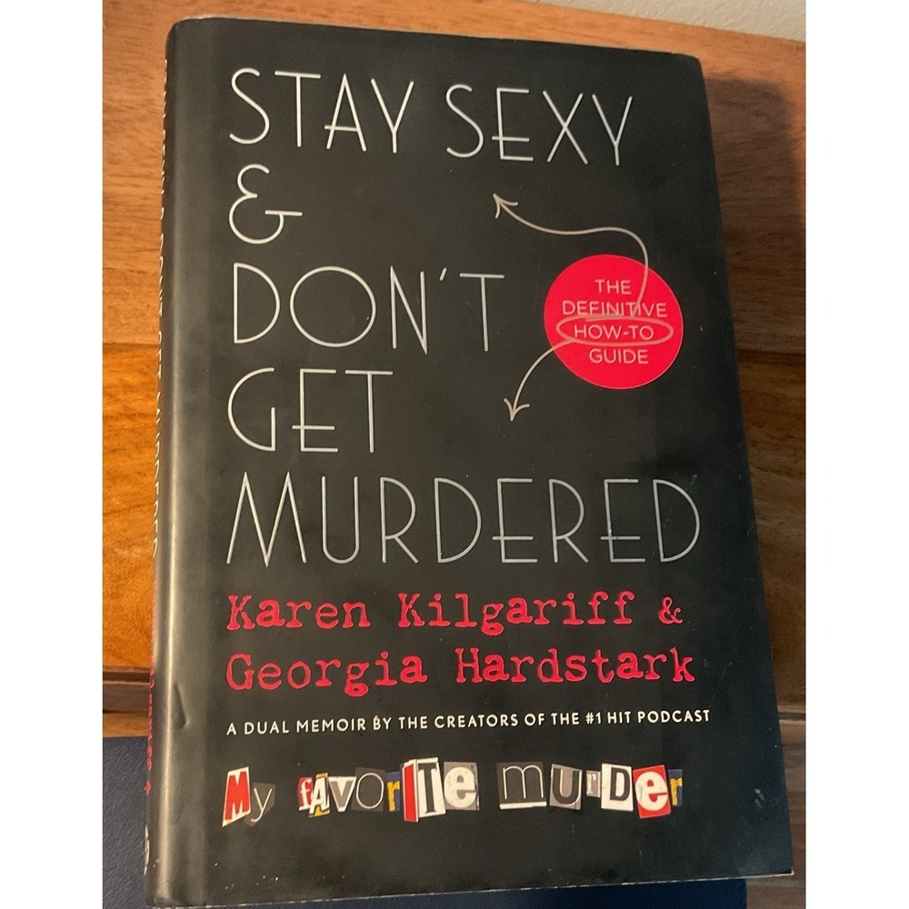 Stay Sexy and Don't Get Murdered : The Definitive How-To Guide